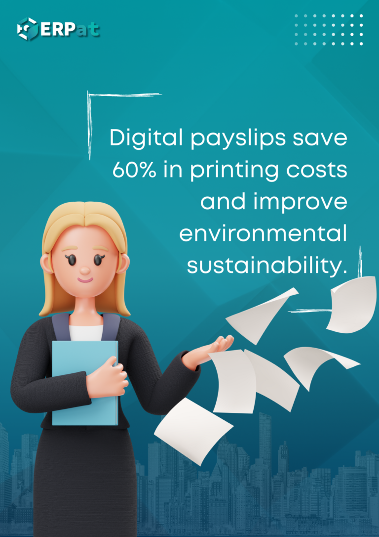 Digital payslips reduce printing costs.